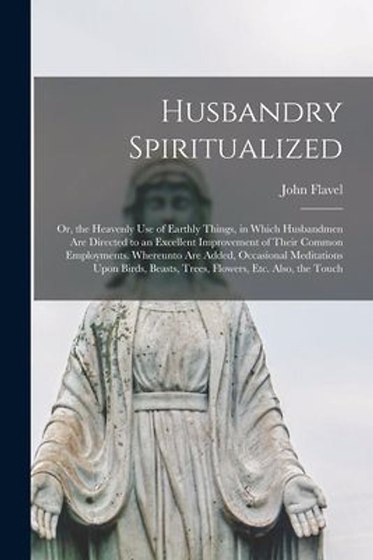 Husbandry Spiritualized