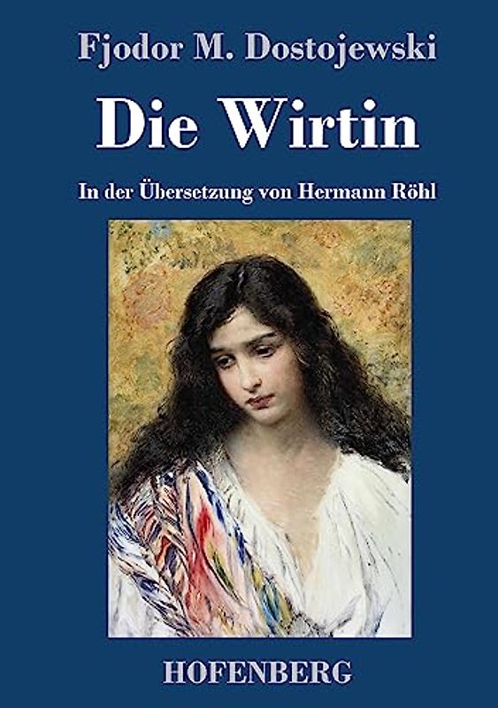 Die Wirtin: In der Übersetzung von Hermann Röhl