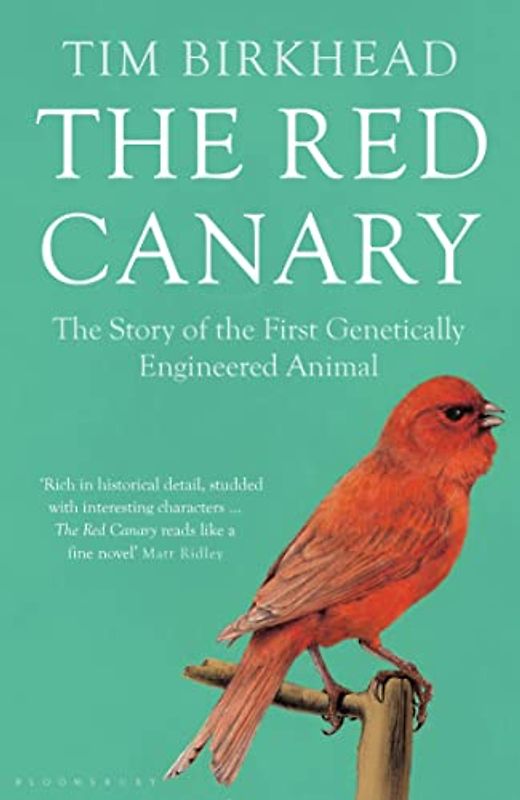 The Red Canary: The Story of the First Genetically Engineered Animal