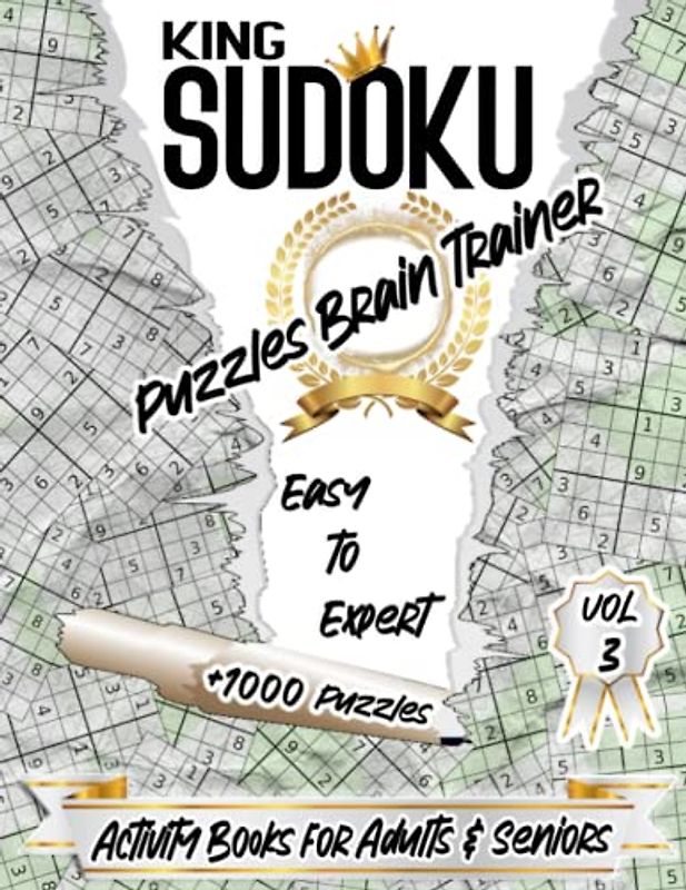 King Sudoku Puzzles Brain Trainer: Activity Books for Adults & Seniors +1000 Puzzles from Easy to Expert Vol.3