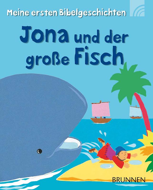 Jona und der große Fisch. Meine ersten Bibelgeschichten