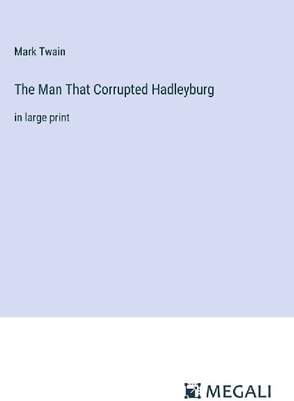 The Man That Corrupted Hadleyburg