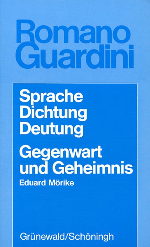 Sprache - Dichtung - Deutung /Gegenwart und Geheimnis