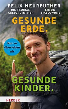 Gesunde Erde. Gesunde Kinder.