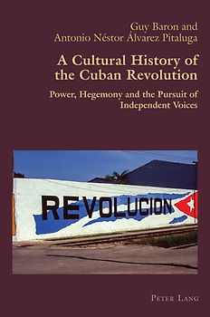 A Cultural History of the Cuban Revolution