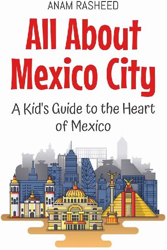 All About Mexico City