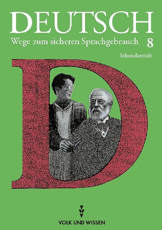 Deutsch: Wege zum sicheren Sprachgebrauch - Mittlere Schulformen Östliche Bundesländer / 8. Schuljahr - Schülerbuch