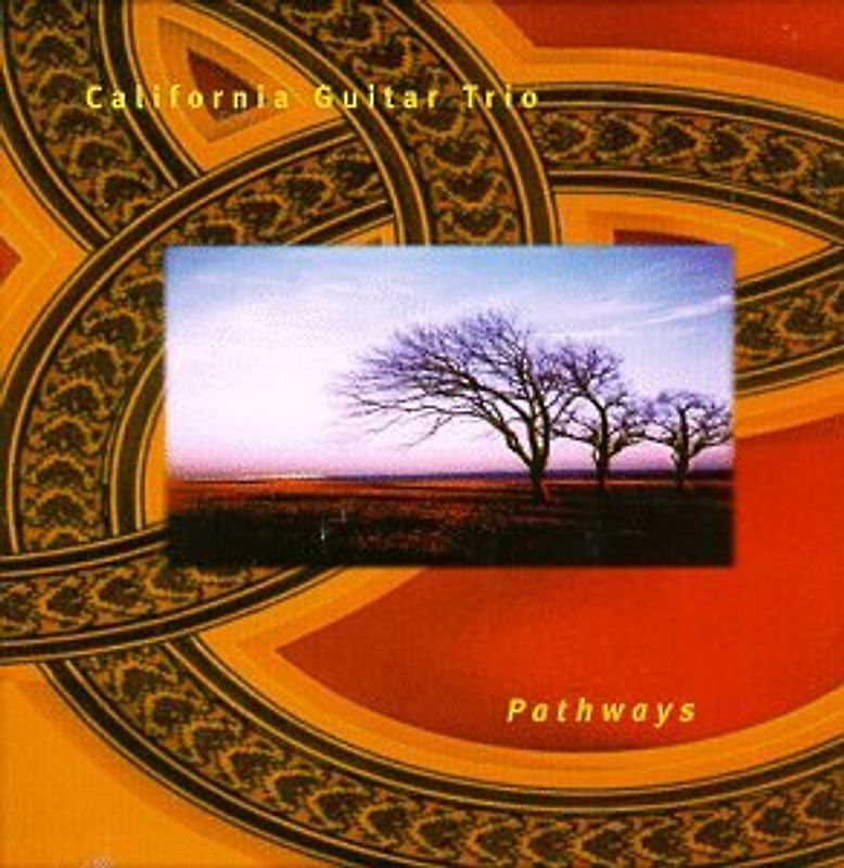 California Guitar Trio - Pathways