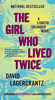 The Girl Who Lived Twice: A Lisbeth Salander Novel (Millennium, 6)