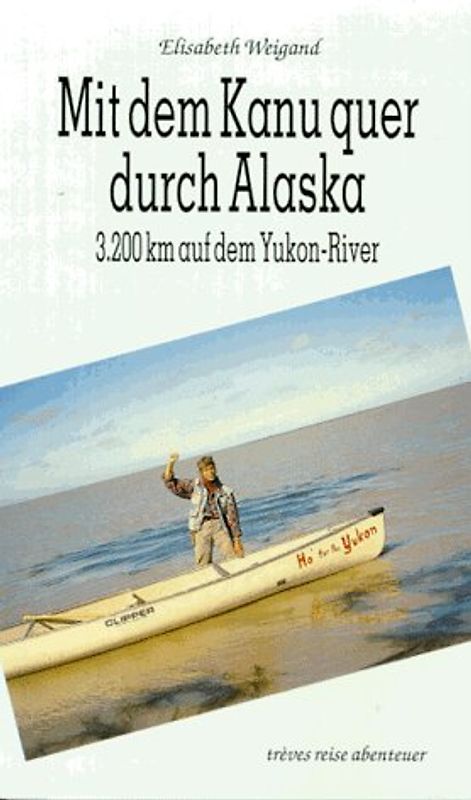 Mit dem Kanu durch Alaska