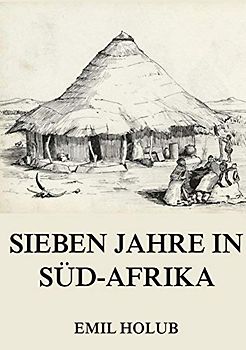 Sieben Jahre in Süd-Afrika, Erster Band