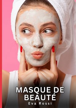 Masque de Beauté