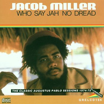 Jacob Miller - Who Say Jah No Dread