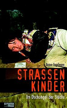 Strassenkinder. Im Dschungel der Städte. Jugendbuch ab 14
