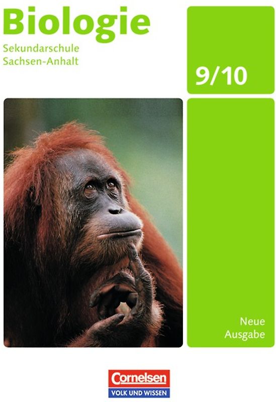 Biologie - Ausgabe Volk und Wissen - Sekundarschule Sachsen-Anhalt - Neue Ausgabe - 9./10. Schuljahr