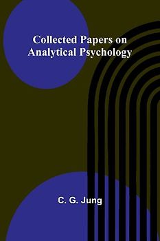 Collected Papers On Analytical Psychology