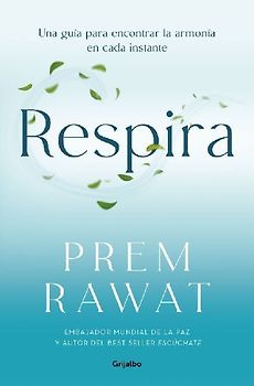Respira. Una Guía Para Encontrar La Armonía En Cada Instante / Breath