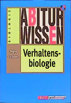 Abiturwissen Biologie / Verhaltensbiologie