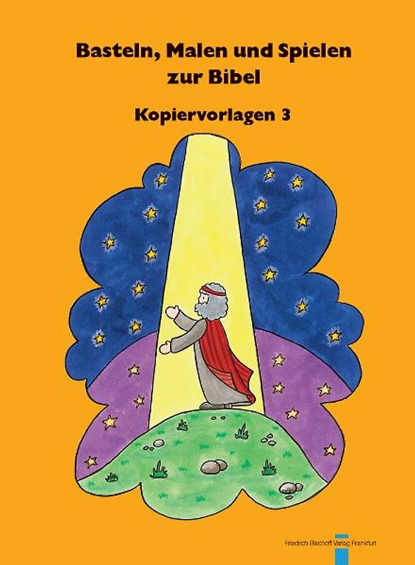 Basteln, Malen und Spielen zur Bibel. Kopiervorlagen / Basteln, Malen und Spielen zur Bibel. Kopiervorlagen 3