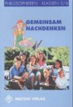 Philosophieren - Grundschule / Gemeinsam nachdenken - Landesausgabe Mecklenburg-Vorpommern. Klassen 3/4. Lehrbuch