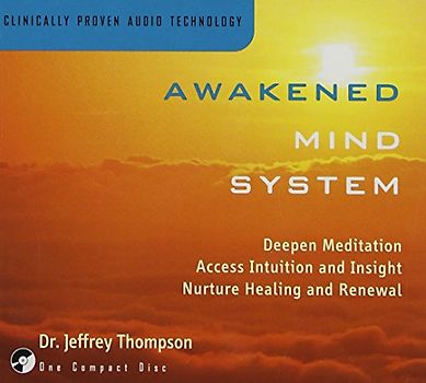 Jeffrey Dr. Thompson - Awakened Mind System