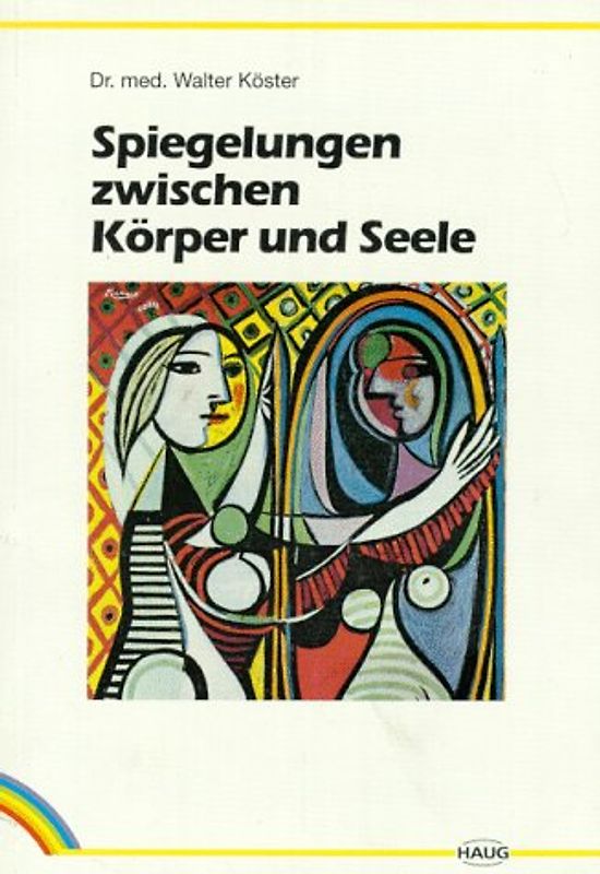 Spiegelungen zwischen Körper und Seele. Ein neues psychosomatisches Modell, entwickelt aus der chinesischen Medizin