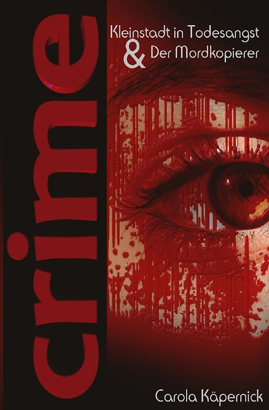 Crimetime - Kleinstadt in Todesangst und Der Mordkopierer
