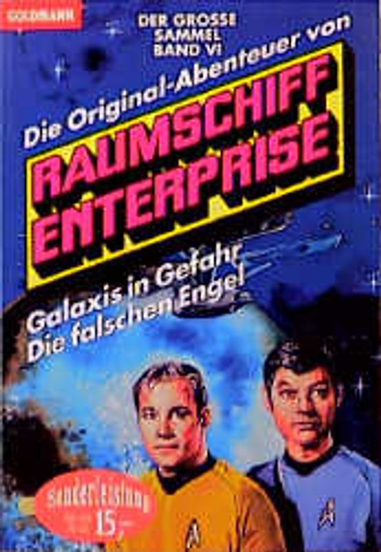 Raumschiff Enterprise - Der grosse Sammelband VI. Die falschen Engel /Spock, Messias /Wie Phönix aus der Asche