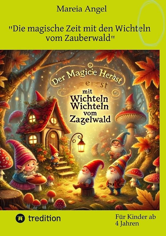 "Die magische Zeit mit den Wichteln vom Zauberwald"