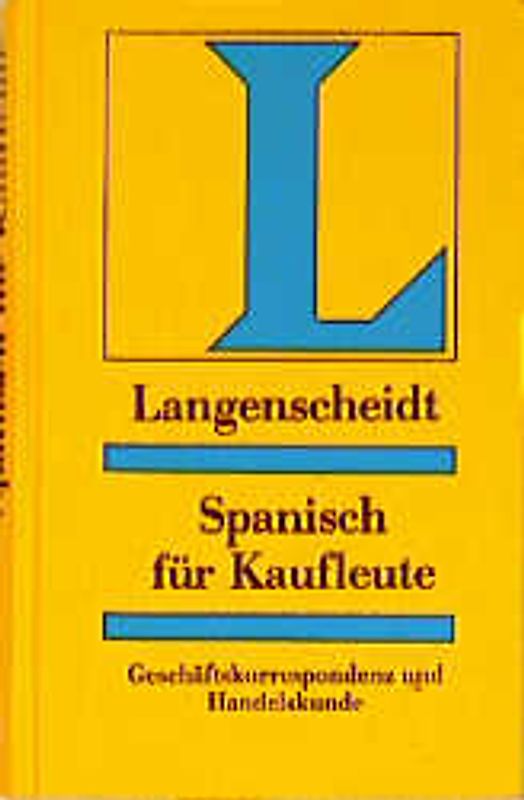 Langenscheidts Handbücher der Handelskorrespondenz / Spanisch für Kaufleute