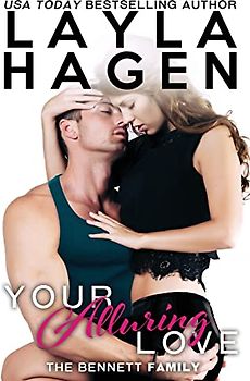 Your Alluring Love (The Bennett Family, Band 6)