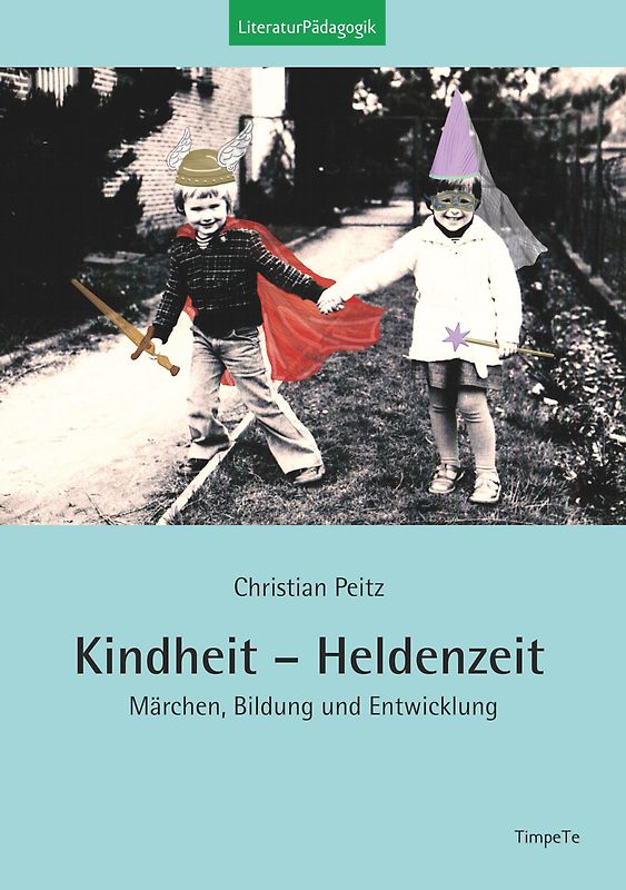 Kindheit - Heldenzeit