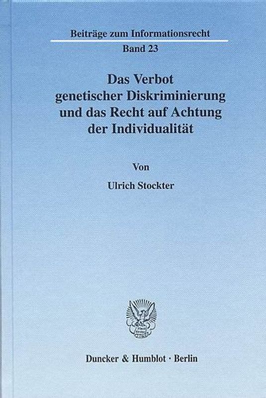 Das Verbot genetischer Diskriminierung und das Recht auf Achtung der Individualität.