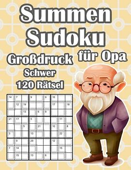 Killer Sudoku Rätselheft Schwer: Summen Sudoku Buch mit 120 Rätseln für Opa