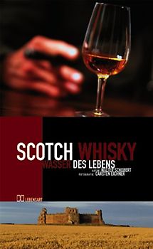 Scotch Whisky - Wasser des Lebens