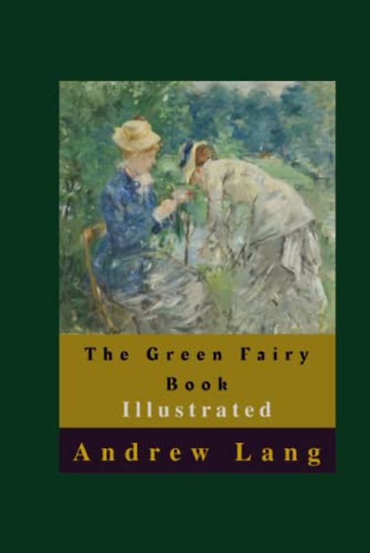 The Green Fairy Book Illustrated