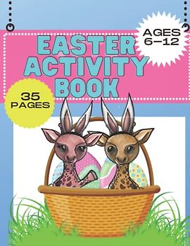 "Happy Easter Activities: Fun and Games for Kids to Celebrate the Season!": Hours of Fun with Easter Activities, A Fun-Filled Easter Activity Book for ... "Easter-Themed Puzzles and Games for Kids"