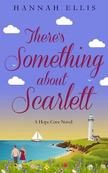 There's Something about Scarlett (Hope Cove, Band 8)