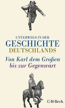 Unterwegs in der Geschichte Deutschlands