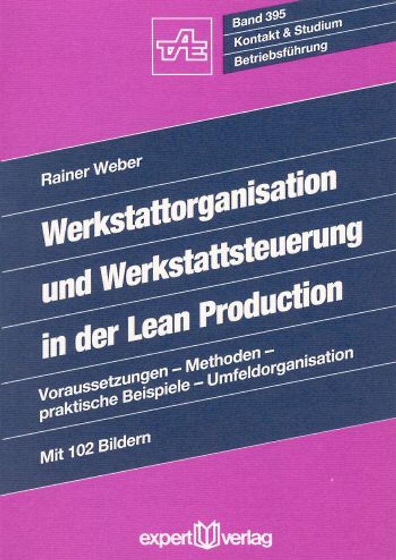 Werkstattorganisation und Werkstattsteuerung in der Lean Production