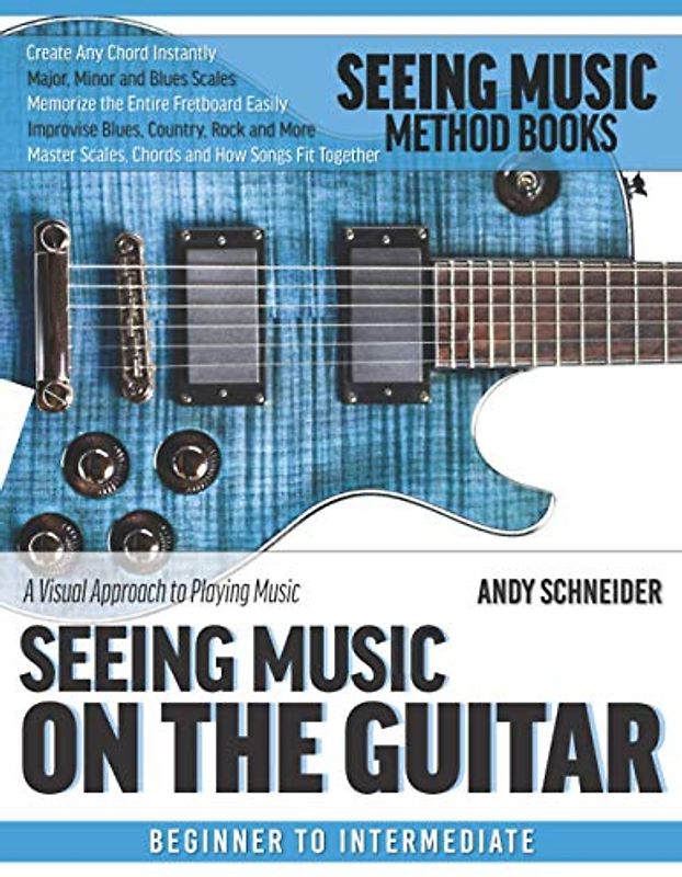 Seeing Music on the Guitar: A visual approach to playing music