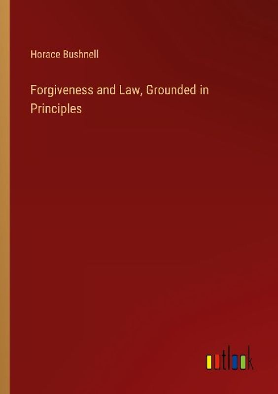 Forgiveness and Law, Grounded in Principles