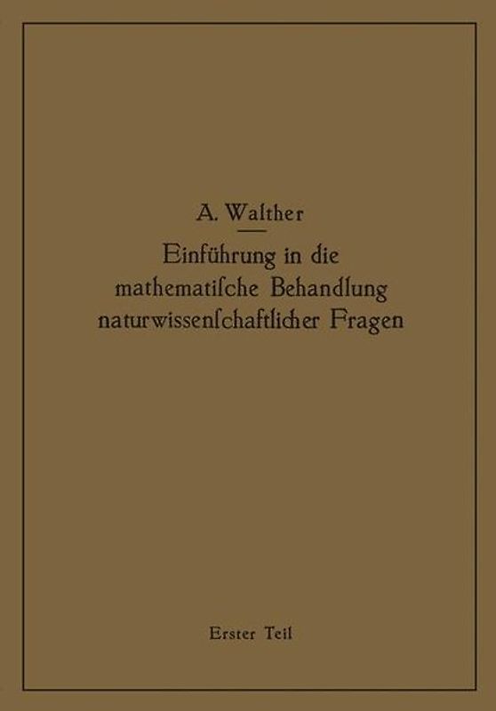 Einführung in die mathematische Behandlung naturwissenschaftlicher Fragen