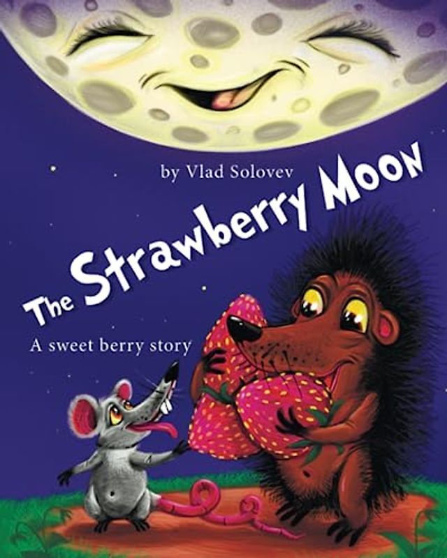 The Strawberry Moon: A sweet berry story
