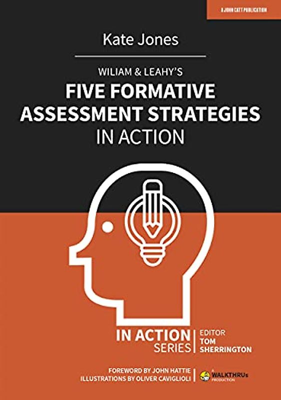 Wiliam & Leahy's Five Formative Assessment Strategies in Action