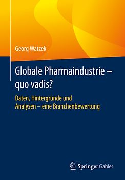 Globale Pharmaindustrie - quo vadis?
