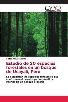 Estudio de 20 especies forestales en un bosque de Ucayali, Perú