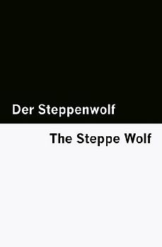 Der Steppenwolf / The Steppe Wolf [Bilingual Edition] - German & English (Vol II of II)