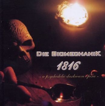 Biomechanik,Die - 1816-A Psychedelic Darkwave Opera [2 CDs]
