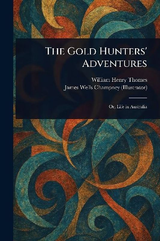 The Gold Hunters' Adventures